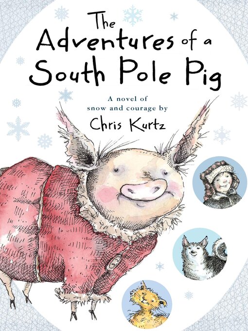 Title details for The Adventures of a South Pole Pig by Chris Kurtz - Wait list